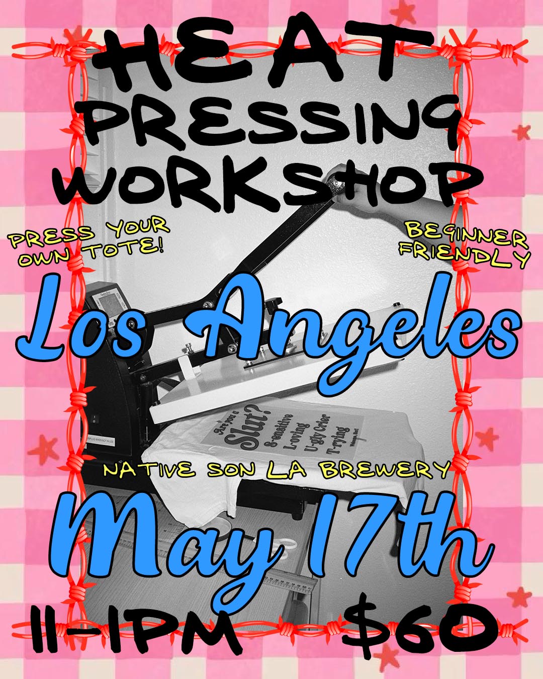 Heat Pressing Workshop | May 17th, 11-1pm LOS ANGELES