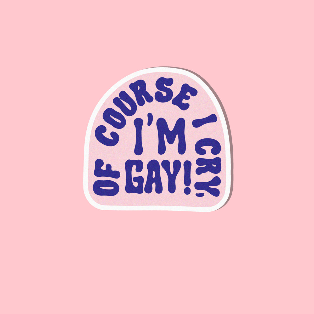 Of Course I Cry! | Sticker