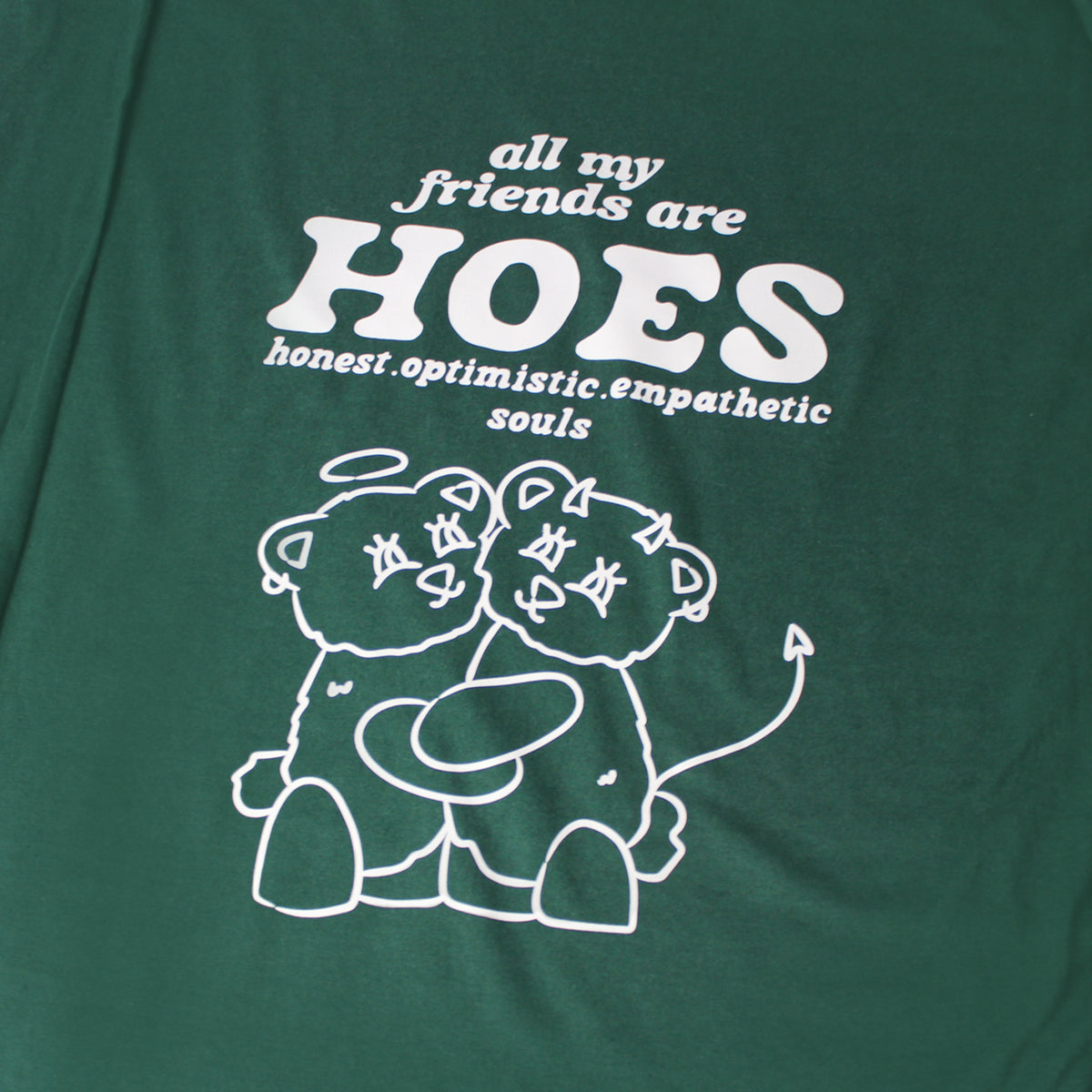 All My Friends Are Hoes | Forest Green Long Sleeve (Colorful Front Graphic)