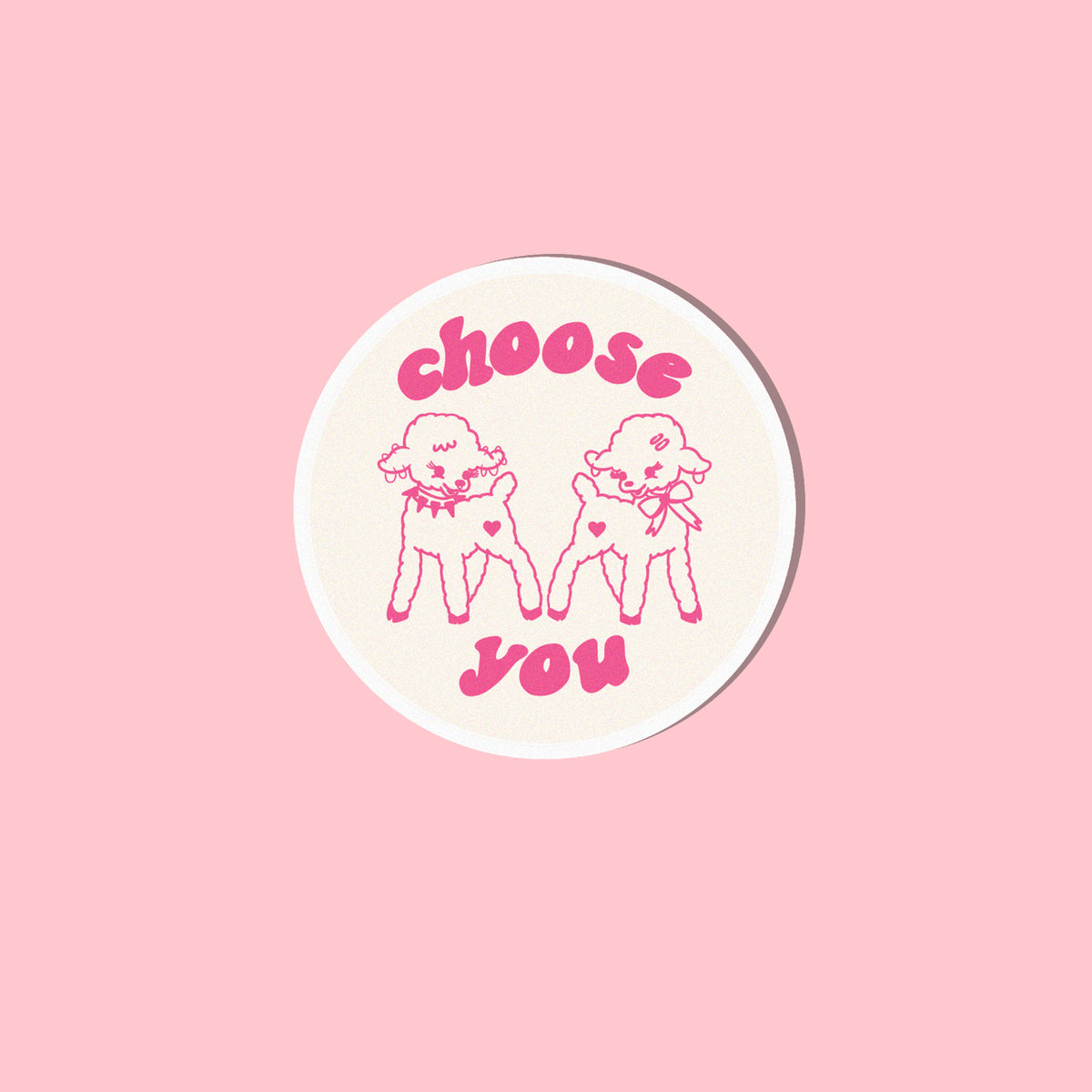 Choose You | Sticker
