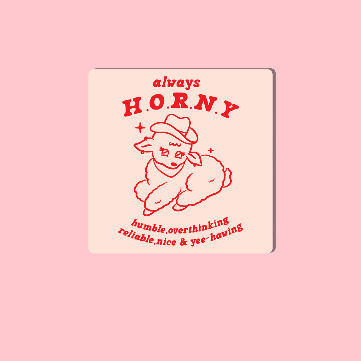 Always H.O.R.N.Y | Sticker