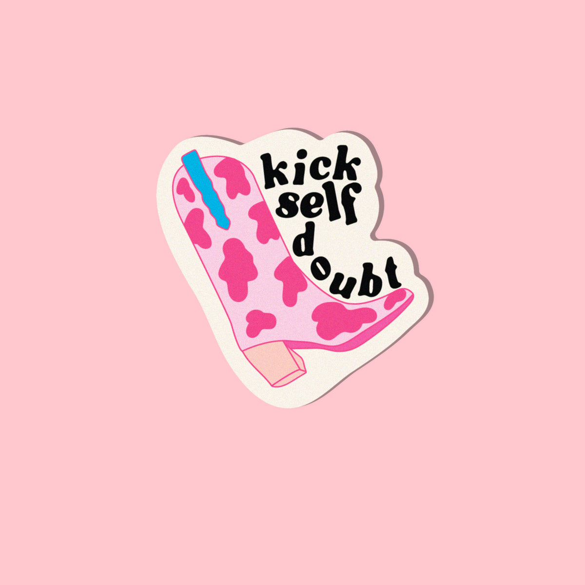 Kick Self-Doubt | Sticker